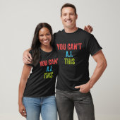 T-shirt Vous ne pouvez pas l'IA (Unisexe)