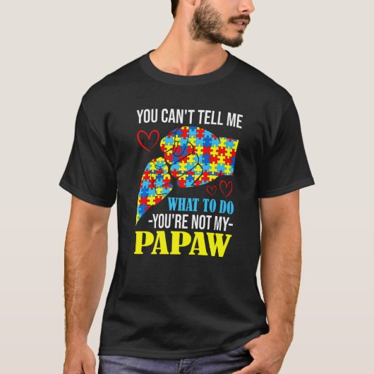 T-shirt Vous ne pouvez pas me dire que vous n'êtes pas mon (Devant)