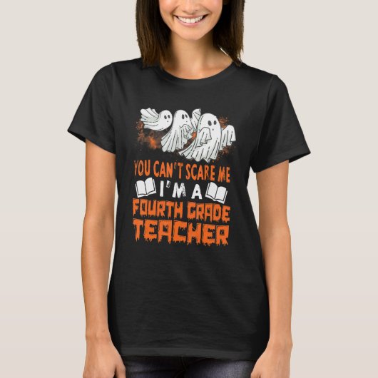T-shirt Vous Ne Pouvez Pas Me Faire Peur Iu2019M Un Enseig (Devant)