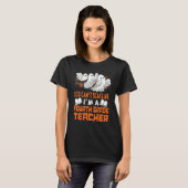 T-shirt Vous Ne Pouvez Pas Me Faire Peur Iu2019M Un Enseig (Devant entier)