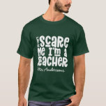 T-shirt Vous ne pouvez pas me faire peur professeur typogr<br><div class="desc">Vous ne pouvez pas me faire peur Je suis un enseignant cadeau de typographie moderne. Montrez à votre professeur ce cadeau de Noël moderne ou de fin de mandat utile qui vous intéresse. Très important brins et bobs d'enseignant. Avec lettré à la main script fun moderne, et espace pour leur...</div>