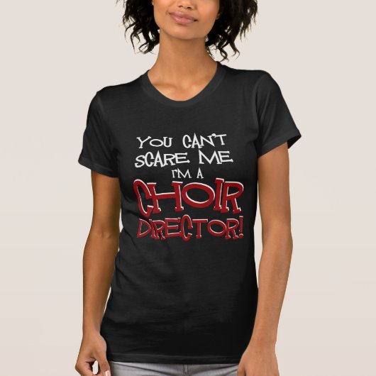 T-shirt Vous ne pouvez pas m'effrayer, je suis un (Devant)