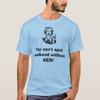 T-shirt Vous ne pouvez pas orthographier le week-end sans