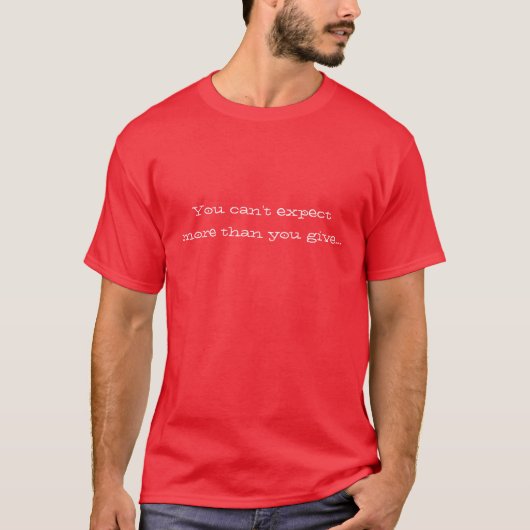 T-shirt Vous ne pouvez pas prévoir que plus que vous (Devant)