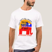 T-shirt Vous ne pouvez pas réparer la bêtise VOTE IT OUT (Devant)