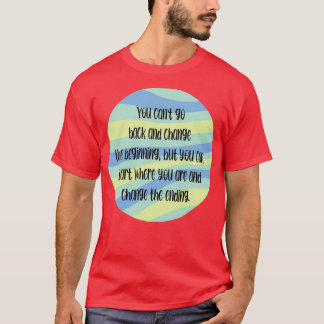 T-shirt Vous ne pouvez pas revenir en arrière et modifier