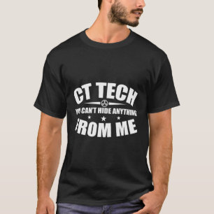 T-shirt Vous Ne Pouvez Rien Cacher De Moi Xray Ct Tech
