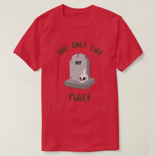 T-shirt Vous ne vivez que deux fois (Design devant)