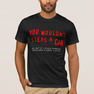 T-shirt Vous ne voleriez pas une voiture