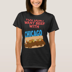 T-shirt Vous ne voulez pas de boeuf avec Chicago Italian B