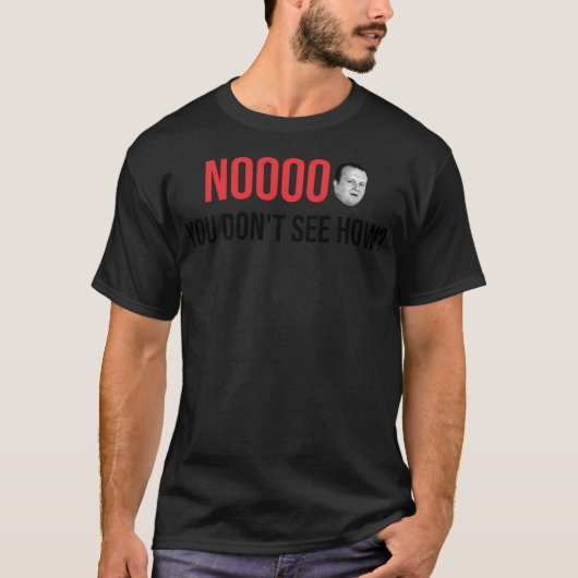 T-shirt Vous Ne Voyez Pas Comment (Devant)