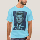 T-shirt Vous N'Êtes Pas John Kennedy (Devant)