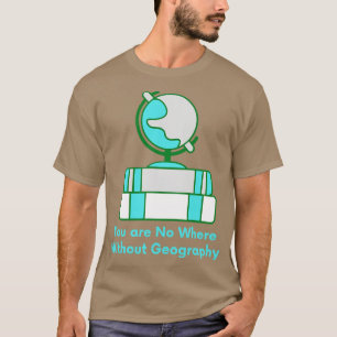 T-shirt Vous N'Êtes Pas Là Sans Professeur De Géographie