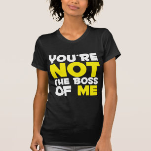 T-shirt Vous n'êtes pas le patron de moi