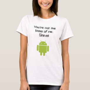 T-shirt Vous n'êtes pas le patron de moi, Steve ! Babydoll