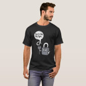 T-shirt Vous n'êtes pas Mes serrures de clé de verrouillag (Devant entier)