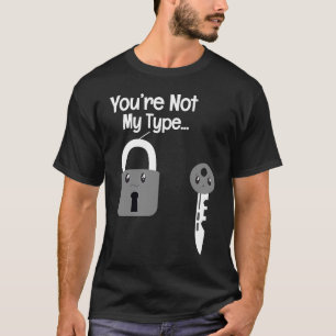 T-shirt Vous n'êtes pas Mes serrures de clé de verrouillag