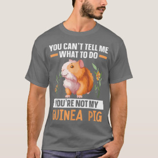 T-shirt Vous n'êtes pas mon Guinéen Rodent Rodent Cavy Fur