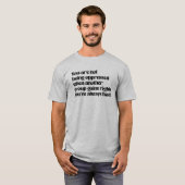 T-shirt Vous n'êtes pas opprimé (Devant entier)