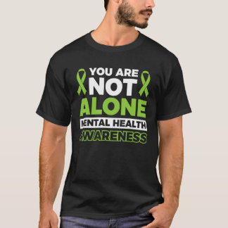 T-shirt Vous n'êtes pas seul Sensibilisation à la santé me