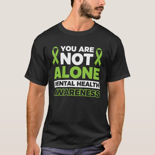 T-shirt Vous n'êtes pas seul Sensibilisation à la santé me (Devant)