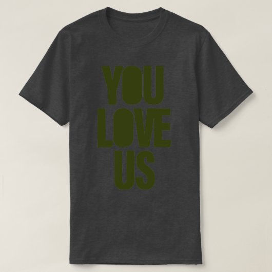 T-shirt Vous nous aimez vert (Design devant)