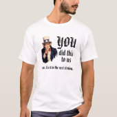T-shirt VOUS Nous avez fait ça (Devant)