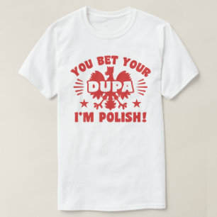 T-shirt Vous pariez votre Dupa Je suis polonais