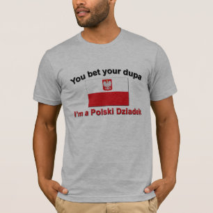 T-shirt Vous pariez votre dupa que je suis Polski Dziadek