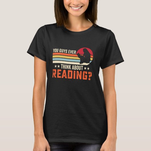 T-shirt Vous Pensez Jamais À Lire (Devant)