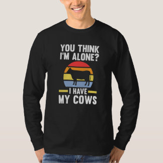 T-shirt Vous pensez que je suis seul j'ai mes vaches vache