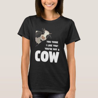 T-shirt Vous pensez que je vous aime Vous n'êtes pas une v