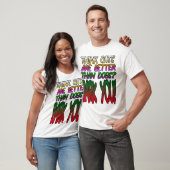 T-shirt Vous pensez que les chats sont meilleurs que les c (Unisexe)