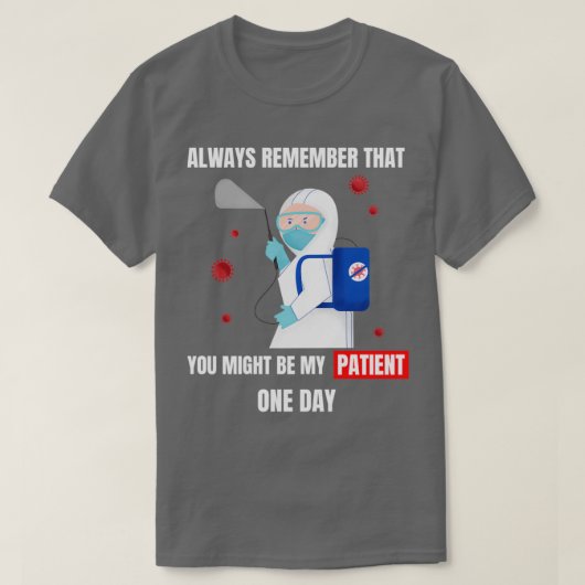 T-shirt Vous pourriez être mon patient un jour design 1 (Design devant)