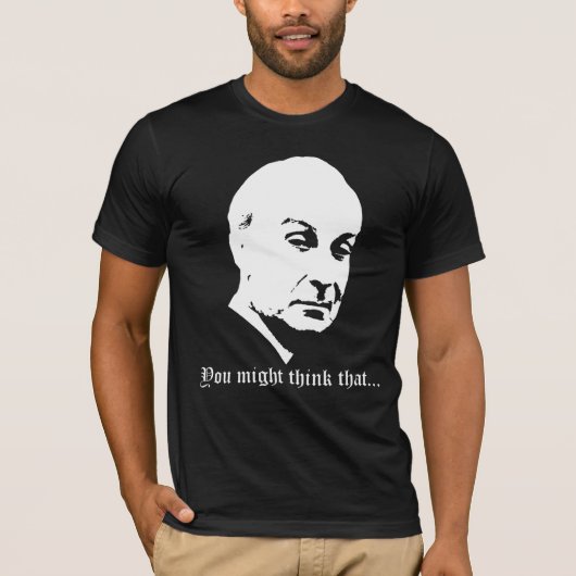 T-shirt Vous pourriez penser cela… (Devant)