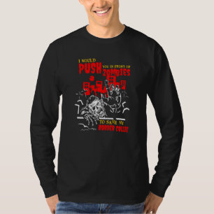 T-shirt Vous pousser dans les zombies pour sauver Border C