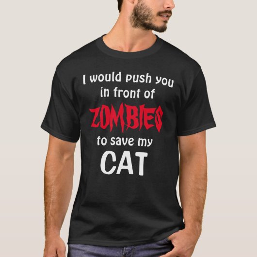 T-shirt vous pousserait devant ZOMBIES pour sauver mon CAT (Devant)