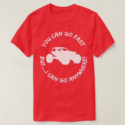 T-shirt Vous Pouvez Aller Rapidement Mais Je Peux Aller N' (Design devant)