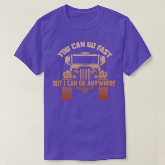 T-shirt Vous Pouvez Aller Rapidement Mais Je Peux Aller N' (Design devant)