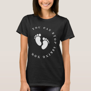 T-shirt Vous Pouvez Arrêter De Demander Maintenant Faire-p