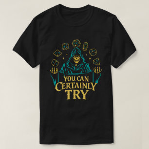 T-shirt Vous pouvez certainement essayer le design de dés