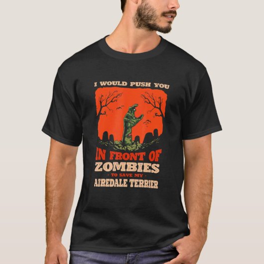 T-shirt Vous Pouvez Dans Les Zombies Pour Sauver Mon Aired (Devant)