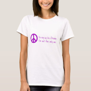 T-shirt Vous pouvez dire que je suis un rêveur