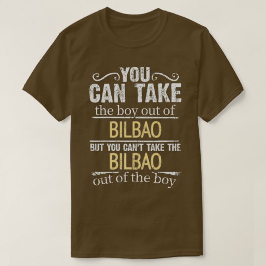 T-shirt Vous Pouvez Emmener Le Garçon De Bilbao Mais Vous (Design devant)