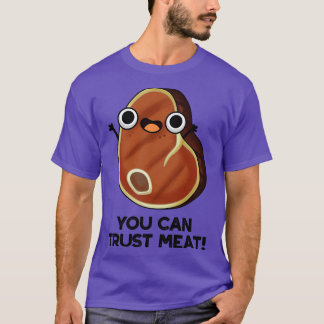 T-shirt Vous Pouvez Faire Confiance À La Viande Funny Stea