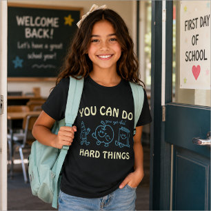 T-Shirt Vous Pouvez Faire des Choses Difficiles Enfants Re