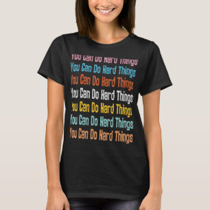 T-shirt Vous Pouvez Faire Des Choses Dures Motivation Retr