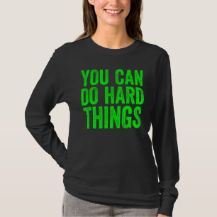 T-shirt Vous Pouvez Faire Des Choses Dures Pour Les Enseig