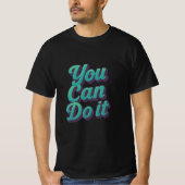 T-shirt Vous Pouvez Le Faire (Devant)