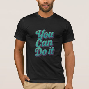 T-shirt Vous Pouvez Le Faire